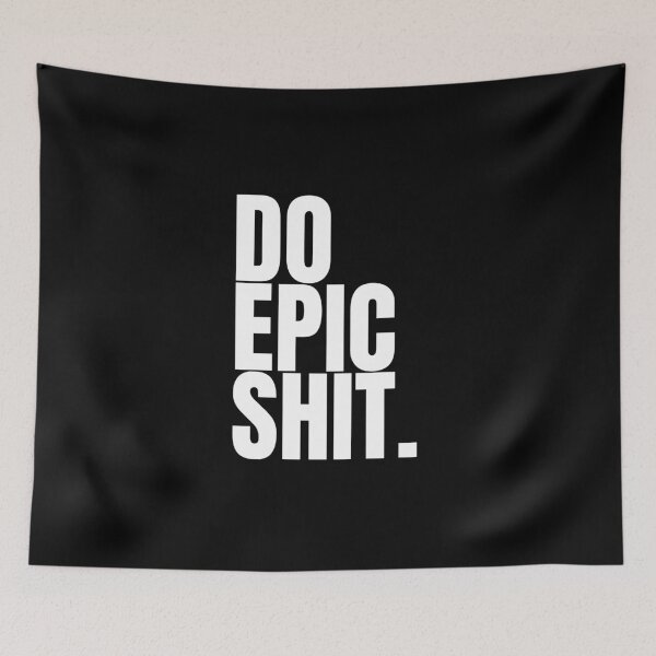 Item preview, Do epic shit designed and sold by Dondonmart.