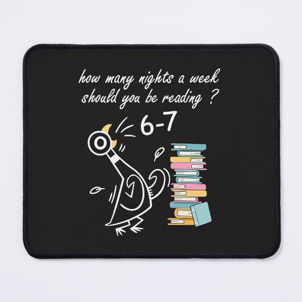 Item preview, Copy of How Many Nights a Week Should You Be Reading 6-7 Funny Book Meme Design designed and sold by kiralynstration.