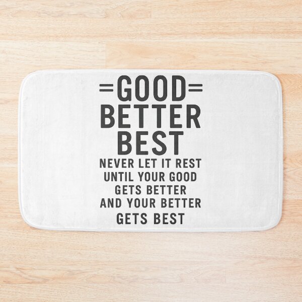 Item preview, Good Better Best Never let it Rest Quote for Men Women designed and sold by hemagamo.