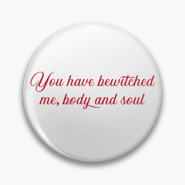 Item preview, Pride and Prejudice (2005) You have bewitched me body and soul. Red Quote. designed and sold by CoCoArt-Ua.