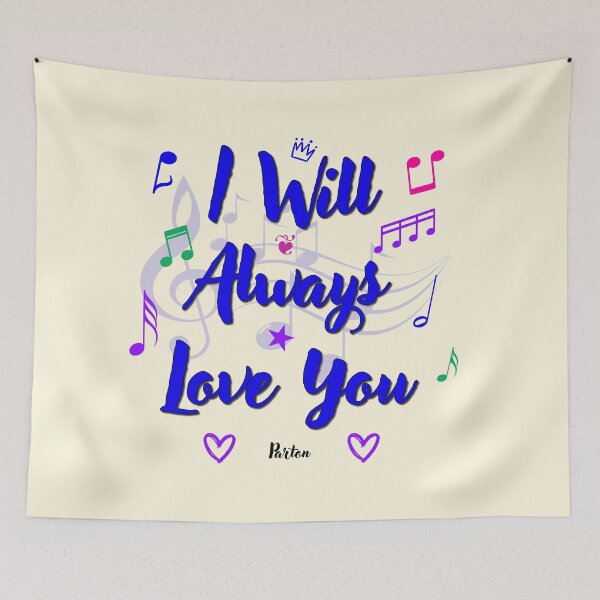 Item preview, I Will Always Love You Popular Song Title designed and sold by CharlottePlaceArt.