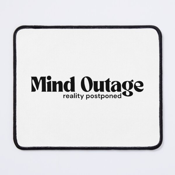 Item preview, Mind Outage – Reality Postponed | Minimalist Text Design | Dark Humor Quote | RETL Style designed and sold by RETL.