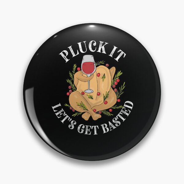 Item preview, Thanksgiving It Get Lets Holiday Pluck Vintage Happy Basted Quote designed and sold by HollyShabero.