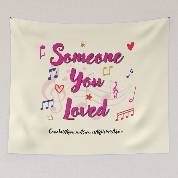 Item preview, Someone You Loved Popular Song Title designed and sold by CharlottePlaceArt.
