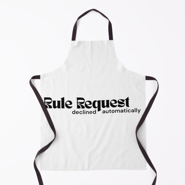 Item preview, Rule Request — Declined Automatically | Minimalist Text Design | Dark Humor Quote | RETL Style designed and sold by RETL.