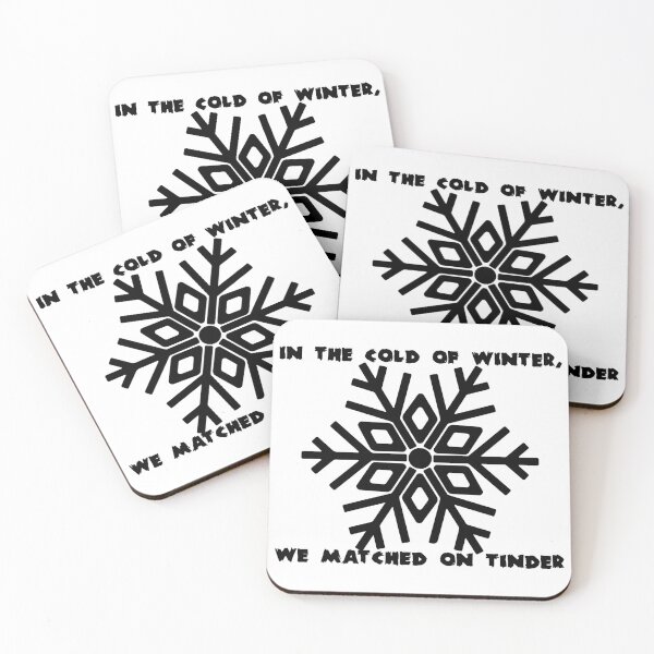 Item preview, In the Cold of Winter We Matched on Tinder – Funny Winter Tinder Quote designed and sold by ZorianArt.