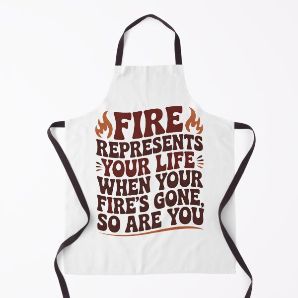 Item preview, Fire Represents Your Life Quote designed and sold by graphic-genie.