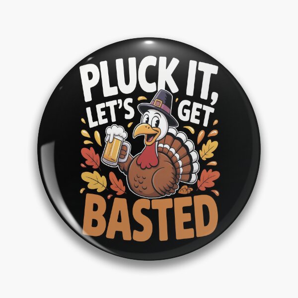 Item preview, Pluck It, Let’s Get Basted Funny Gift for Thanksgiving & Friendsgiving designed and sold by SkymarArt.