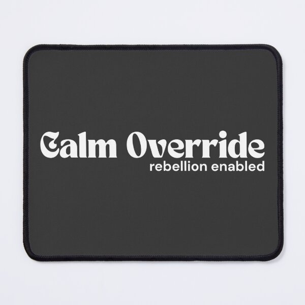 Item preview, Calm Override — Rebellion Enabled (White Edition) | Minimalist Text Design | Dark Humor Quote | RETL Style designed and sold by RETL.