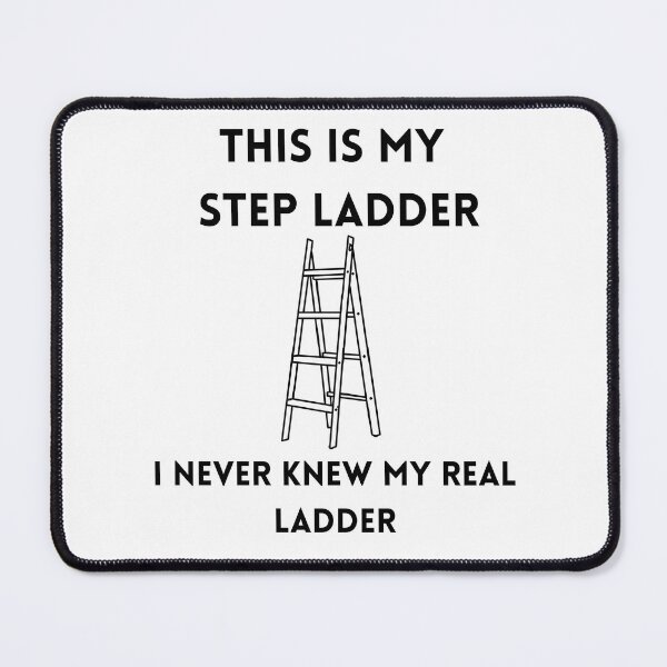 Item preview, This is my step ladder, i never knew my real ladder designed and sold by GagShots.