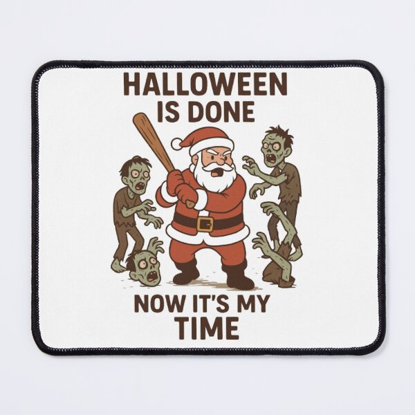 Item preview, Halloween Is Done, Now It’s My Time – Funny Santa vs Zombies Christmas designed and sold by Bule Bubble.