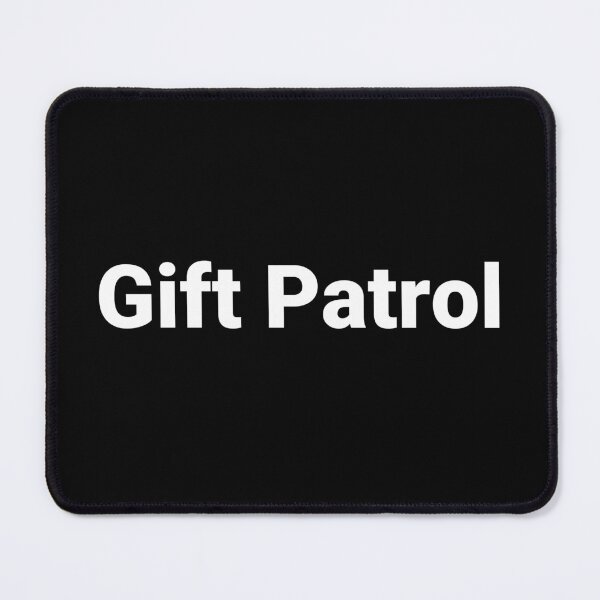 Item preview, Gift Patrol designed and sold by Text-based T-Shirts and Gifts.