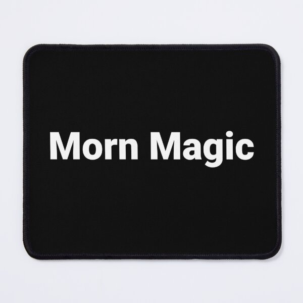 Item preview, Morn Magic designed and sold by Text-based T-Shirts and Gifts.