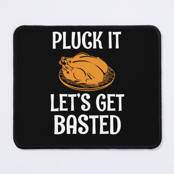 Item preview, Holiday Lets Quote Thanksgiving It Basted Vintage Happy Get Pluck designed and sold by HollyShabero.