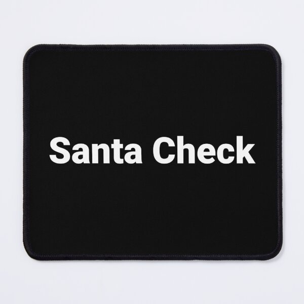 Item preview, Santa Check designed and sold by Text-based T-Shirts and Gifts.