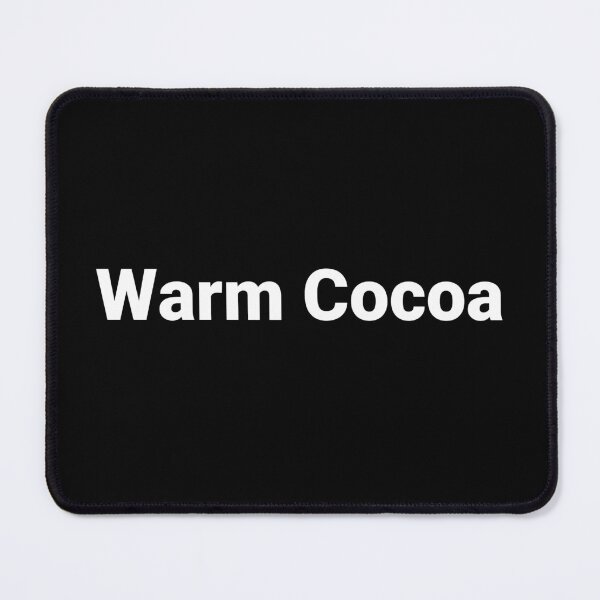 Item preview, Warm Cocoa designed and sold by Text-based T-Shirts and Gifts.