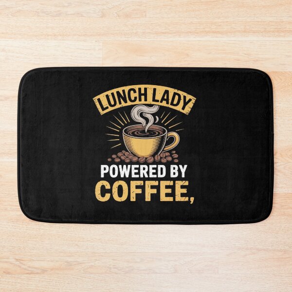 Item preview, Lunch Lady Powered By Coffee School Cafeteria designed and sold by AnixieArtFun.