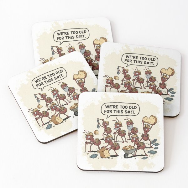 Item preview, We're Too Old for This S#!t" - The Crumb Collecting Ants designed and sold by WittyHolidayPrints – Retro Meme Tees.
