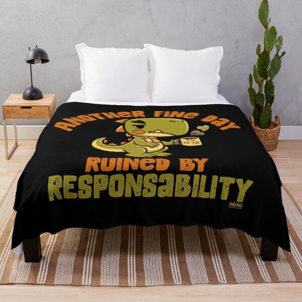Item preview, Another Fine Day Ruined By Responsibility Dino designed and sold by World Domination For Cats ®.