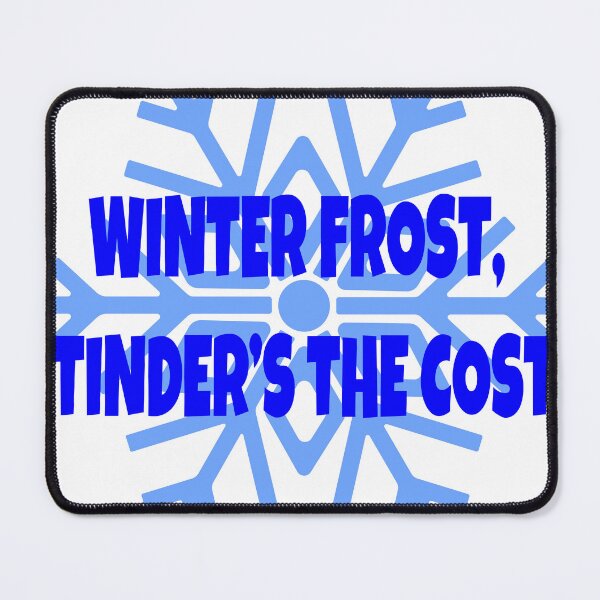 Item preview, Winter Frost, Tinder’s the Cost – Funny Winter Tinder Quote designed and sold by ZorianArt.