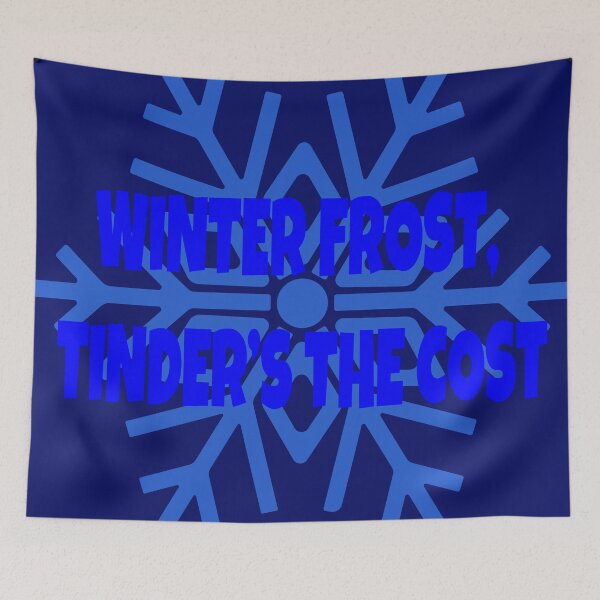 Item preview, Winter Frost, Tinder’s the Cost – Funny Winter Tinder Quote designed and sold by ZorianArt.