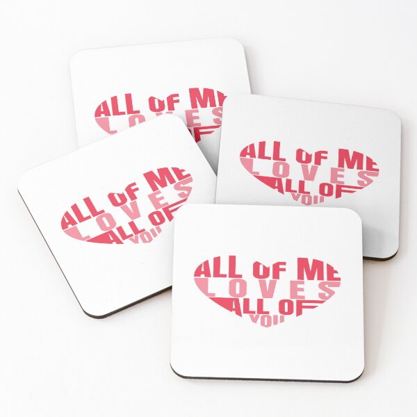 Item preview,  Valentine All of me Loves all of You designed and sold by Murryns.