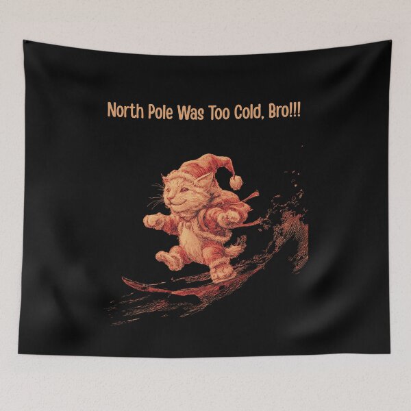 Item preview, North Pole Was Too Cold, Bro designed and sold by mirciashop.