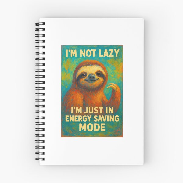 Item preview, Funny Sloth Art – “I’m Not Lazy, I’m Just in Energy Saving Mode” – Colorful Animal Humor Painting designed and sold by WhimsyByPaul.redbubble.com.