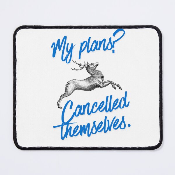 Item preview, My Plans Cancelled Themselves Quote designed and sold by SloganSauce.