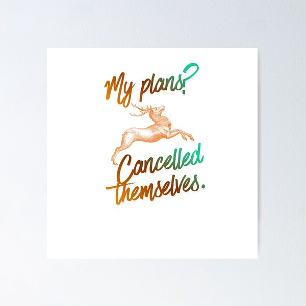 Item preview, My Plans Cancelled Themselves Strong Quote designed and sold by SloganSauce.