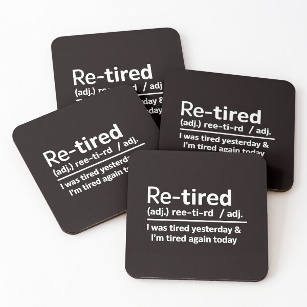 Item preview, Re-Tired I Was Tired Yesterday – Dictionary-Style Retirement Humor designed and sold by Redgiant87x.