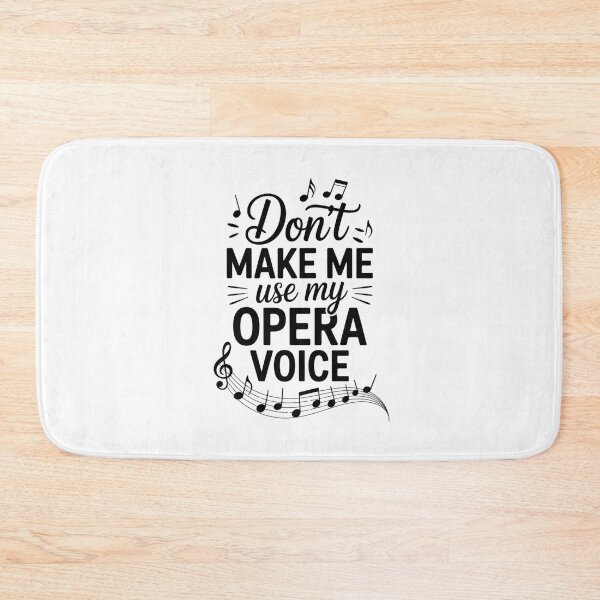 Item preview, Don't Make Me Use My Opera Voice designed and sold by Gogetgiggles.
