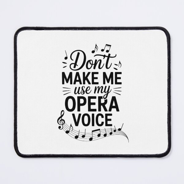 Item preview, Don't Make Me Use My Opera Voice designed and sold by Gogetgiggles.