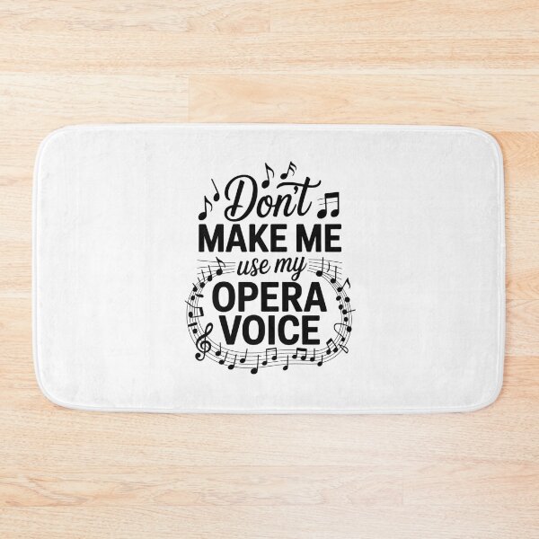 Item preview, Don't Make Me Use My Opera Voice designed and sold by Gogetgiggles.