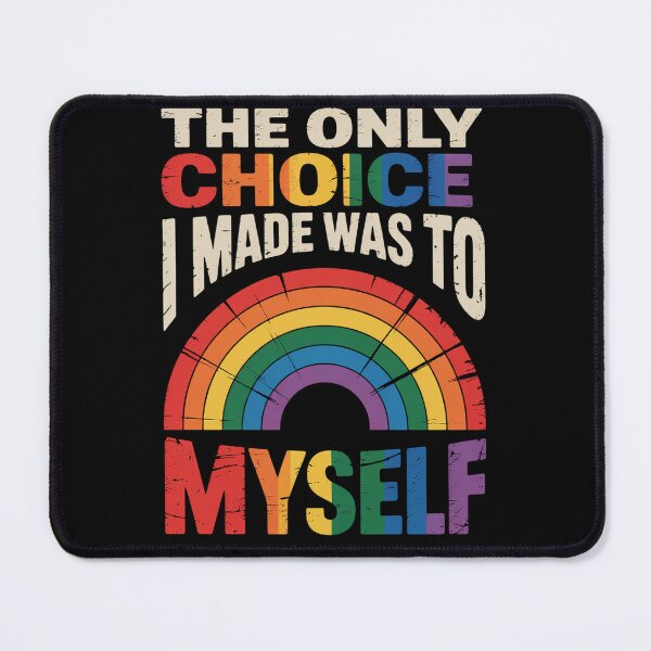 Item preview, Only Choice I Made Be Myself Rainbow Gay Pride designed and sold by JonGogue.