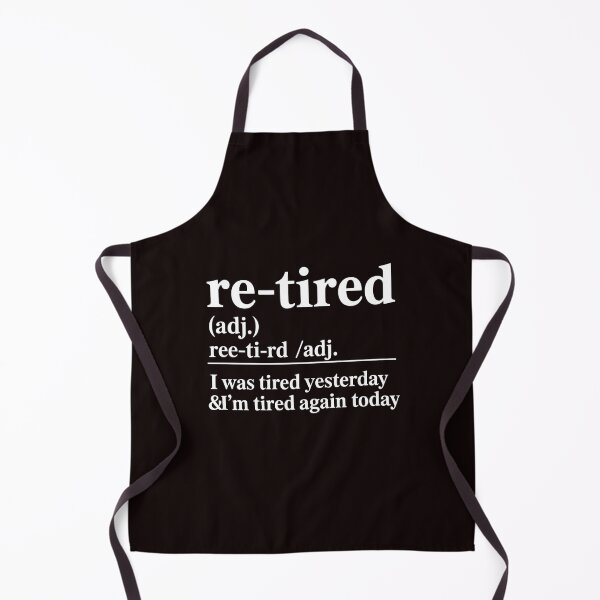 Item preview, Re-Tired I Was Tired Yesterday – Funny Retired Lifestyle Quote designed and sold by Redgiant87x.