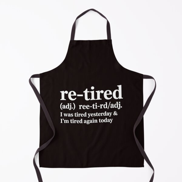 Item preview, Re-Tired I Was Tired Yesterday – Retirement Humor Typography designed and sold by Redgiant87x.
