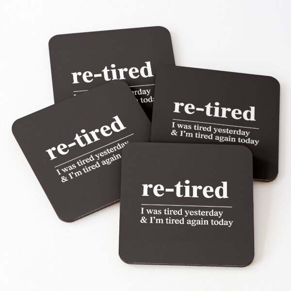 Item preview, Funny Retired Definition – Re-Tired I Was Tired Yesterday designed and sold by Redgiant87x.