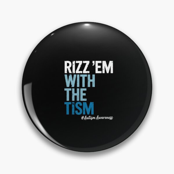Item preview, Rizz 'Em With The Tism Autism Awareness designed and sold by Veroniadic.