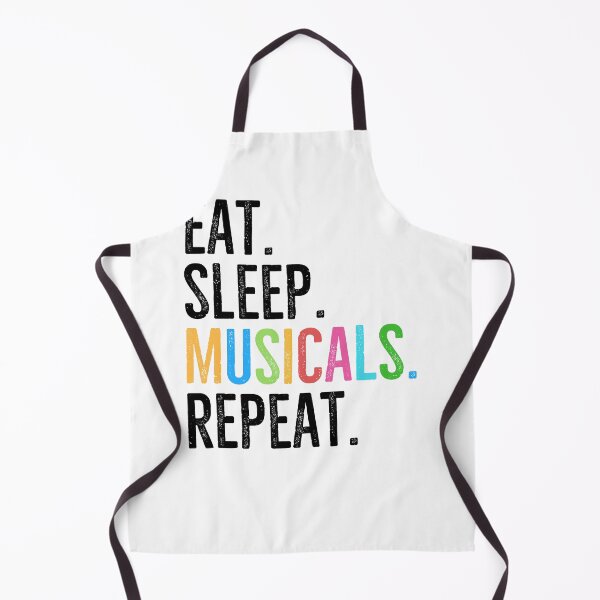 Item preview, Eat. Sleep. Musicals. Repeat. designed and sold by Frank Ring.