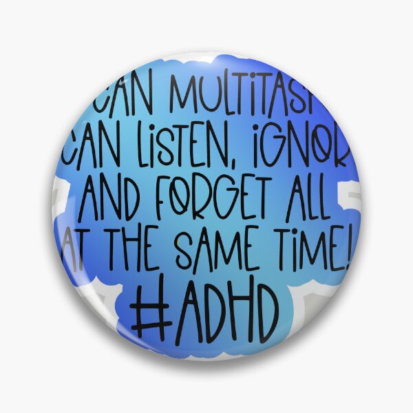 Item preview, ADHD Multitask Listen Ignore Forget  designed and sold by SheMayCreate.