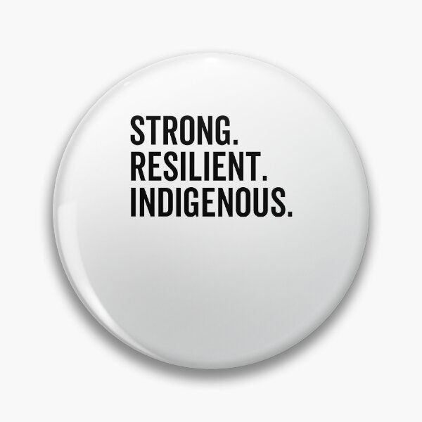 Item preview, Strong. Resilient. Indigenous. designed and sold by Frank Ring.