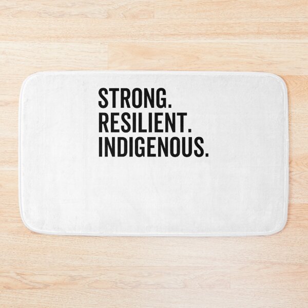Item preview, Strong. Resilient. Indigenous. designed and sold by Frank Ring.
