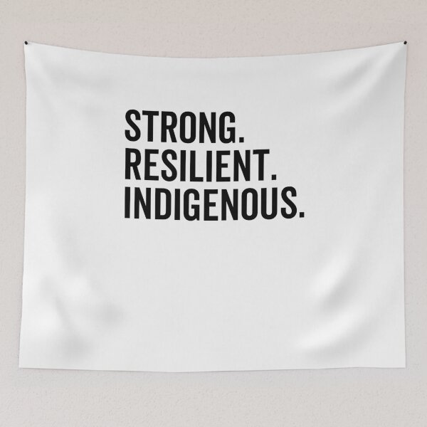 Item preview, Strong. Resilient. Indigenous. designed and sold by Frank Ring.