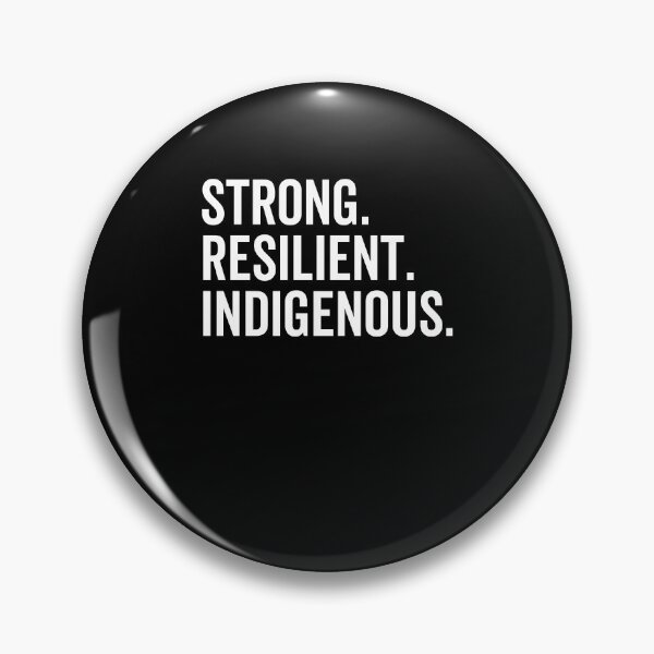 Item preview, Strong. Resilient. Indigenous. designed and sold by Frank Ring.
