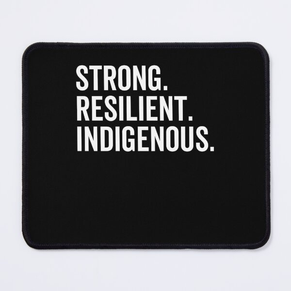 Item preview, Strong. Resilient. Indigenous. designed and sold by Frank Ring.