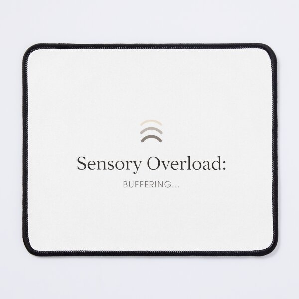 Item preview, Sensory Overload: Buffering designed and sold by Alineand3dots.