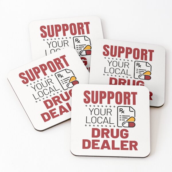 Item preview, Pharmacist Funny Support Your Local Drug Dealer designed and sold by jaygo.