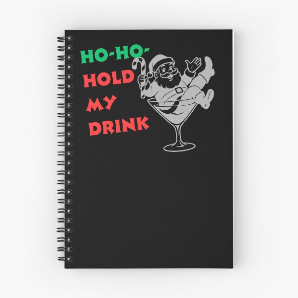 Item preview, Ho–Ho–Hold My Drink! designed and sold by ActOutTees.