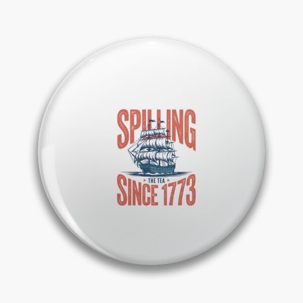 Item preview, Spilling The Tea Since 1773 4Th Of July  designed and sold by Veroniadic.